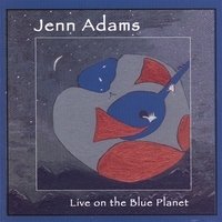 Jenn Adams/Live On The Blue Planet